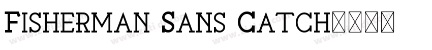 Fisherman Sans Catch字体转换